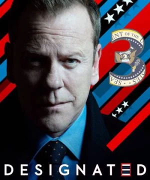 Tổng Thống Bất Đắc Dĩ (Phần 3) (Designated Survivor (Season 3)) [2019]