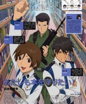 Toshokan Sensou: Koi no Shougai (Library War, Toshokan Kakumei, Library Revolution, Library Rebellion, Library Crisis) [2008]