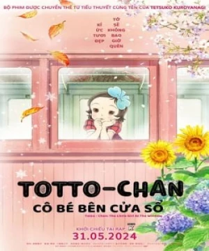 Totto-Chan: Cô Bé Bên Cửa Sổ (窓ぎわのトットちゃん/Totto-Chan: The Little Girl at the Window) [2023]