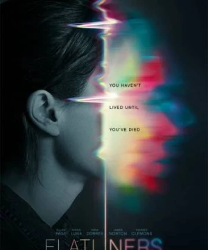 Trải Nghiệm Điểm Chết (Flatliners) [2017]