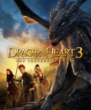 Trái tim rồng 3: Lời nguyền của phù thủy (Dragonheart 3: The Sorcerer's Curse) [2015]