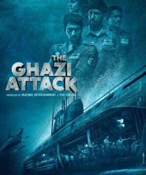 Trận Chiến Dưới Đại Dương (The Ghazi Attack) [2017]