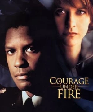 Trận Đánh Không Cân Sức (Courage Under Fire) [1996]