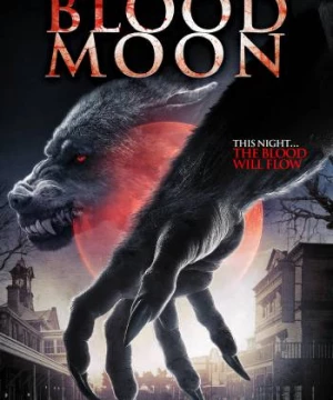 Trăng Máu (Blood Moon) [2015]