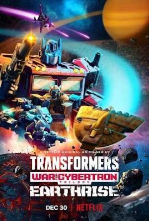 Transformers: Chiến tranh Cybertron - Trái đất trỗi dậy (Transformers: War for Cybertron: Earthrise) [2020]