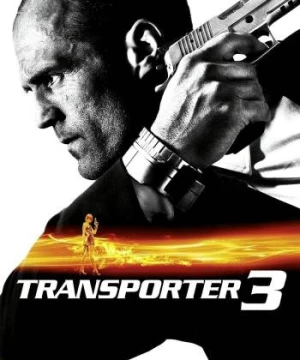 Transporter 3 (Transporter 3) [2008]