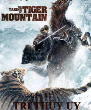 Trí Thủy Uy Hổ Sơn (The Taking of Tiger Moutain) [2021]