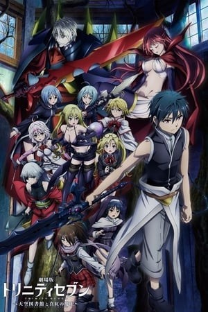 Trinity Seven: Thư Viện Thiên Đàng & Chúa Tể Đỏ Thẫm (Trinity Seven Movie 2: Tenkuu Toshokan To Shinku No Maou) [2019]