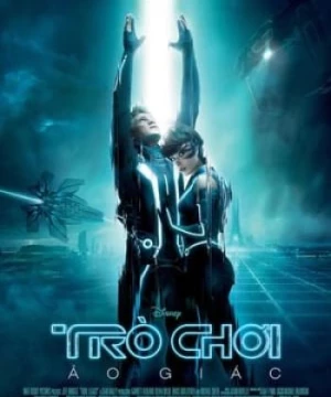 Trò Chơi Ảo Giác: Kế Thừa (TRON: Legacy) [2010]