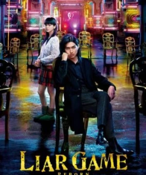 Trò Chơi Dối Trá: Tái Sinh (Liar Game Reborn) [2012]