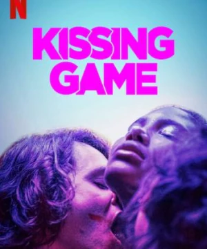 Trò chơi truyền miệng (Kissing Game) [2020]