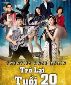 Trở Lại Tuổi 20 (Twenties Once Again) [2018]