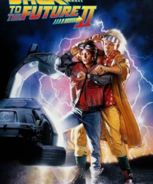 Trở Về Tương Lai Phần 2 (Back to the Future Part II) [1989]