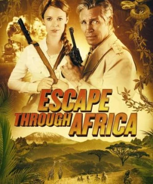 Trốn Thoát Qua Châu Phi (Escape Through Africa) [2022]