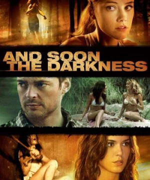 Trong Bóng Tối (And Soon the Darkness) [2010]