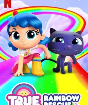 True: Giải cứu Cầu vồng (True: Rainbow Rescue) [2020]