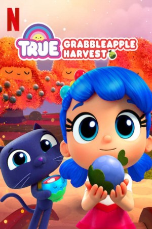 True: Lễ Hội Táo Dễ Hái (True: Grabbleapple Harvest) [2019]