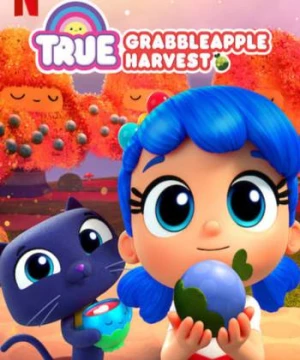 True: Lễ hội Táo dễ hái (True: Grabbleapple Harvest) [2019]