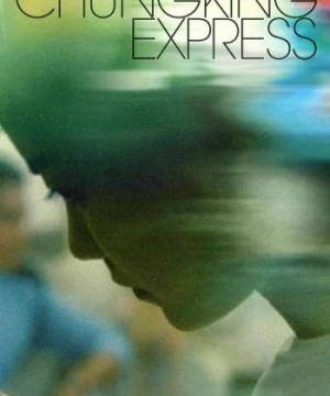 Trùng Khánh Sâm Lâm (Chungking Express) [1994]