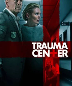 Trung Tâm Chấn Thương (Trauma Center) [2019]