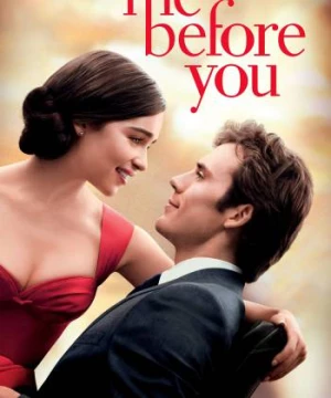 Trước Ngày Em Đến (Me Before You) [2016]