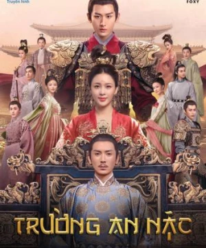 Trường An Nặc ( The Promise of Chang’an) [2020]