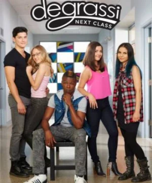 Trường Degrassi: Lớp kế tiếp (Phần 1) (Degrassi: Next Class (Season 1)) [2016]