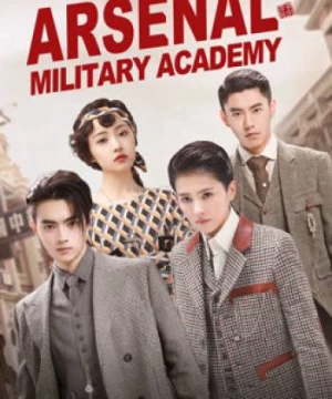 Trường Quân Đội Liệt Hỏa ( Học Viện Quân Sự Liệt Hỏa ) (Arsenal Military Academy) [2019]