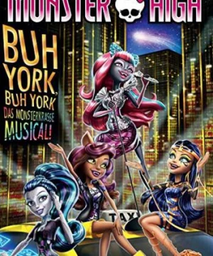 Trường trung học quái vật: Boo York, Boo York (Monster High: Boo York, Boo York) [2015]