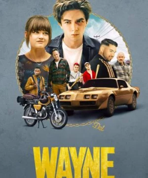 Truy Tìm Siêu Xe (Wayne) [2019]