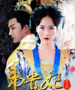 Truyền kì Nàng quý phi (Legend of Concubine Wei) [2018]