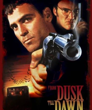 Từ Hoàng Hôn Tới Bình Minh (From Dusk Till Dawn) [1996]