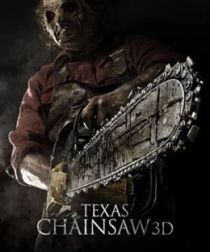 Tử Thần Vùng Texas 3D (Texas Chainsaw 3D) [2013]