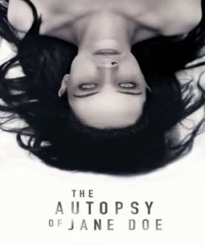 Tử Thi Biết Nói (The Autopsy of Jane Doe) [2016]