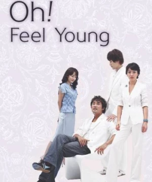 Tuổi Thanh Xuân (Oh! Feel Young) [2004]