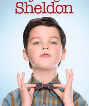 Tuổi Thơ Bá Đạo của Sheldon (Phần 1) (Young Sheldon (Season 1)) [2017]