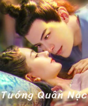 Tướng Quân Nặc (Fall in Love With My King) [2020]