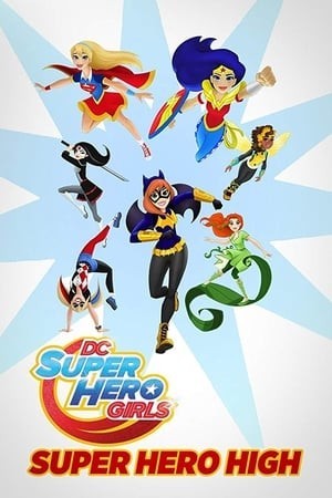 Những Nữ Siêu Anh Hùng Dc (DC Super Hero Girls: Super Hero High) [2016]