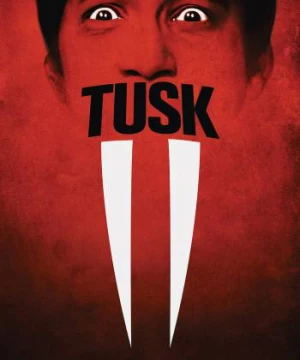 Tusk (Tusk) [2014]