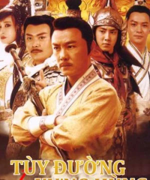 Tùy Đường Xưng Hùng (Phần 1) ( Heroes of Sui and Tang Dynasties 1) [2021]