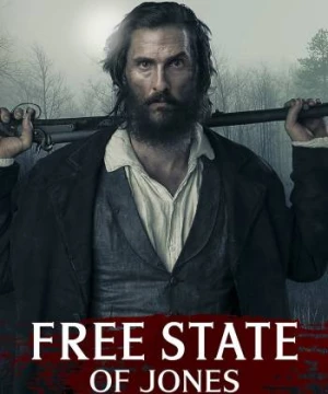 Tuyên Ngôn Tự Do Của Jones (Free State of Jones) [2016]