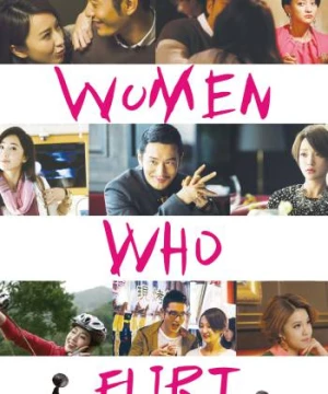 Tuyệt Chiêu Phái Đẹp (Women Who Flirt) [2014]