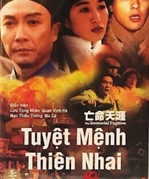 Tuyệt Mệnh Thiên Nhai (The Immortal Fugitive) [1995]