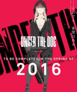 Under the Dog () [2016]