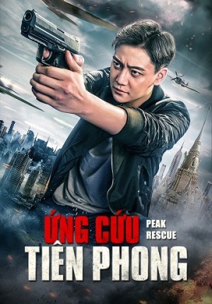 Ứng Cứu Tiên Phong (巅峰营救/Peak Rescue) [2019]