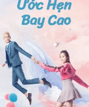 Ước Hẹn Bay Cao (Swing to the Sky) [2020]