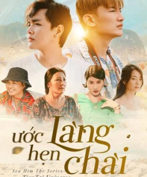 Ước Hẹn Làng Chài (Sea Him) [2020]