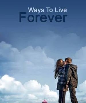  Ước Nguyện Cuối Đời (Ways to Live Forever) [2010]