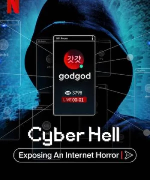 Vạch trần địa ngục số: Phòng chat thứ n (Cyber Hell: Exposing an Internet Horror) [2022]