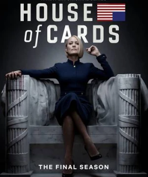 Ván bài chính trị (Phần 6) (House of Cards (Season 6)) [2018]